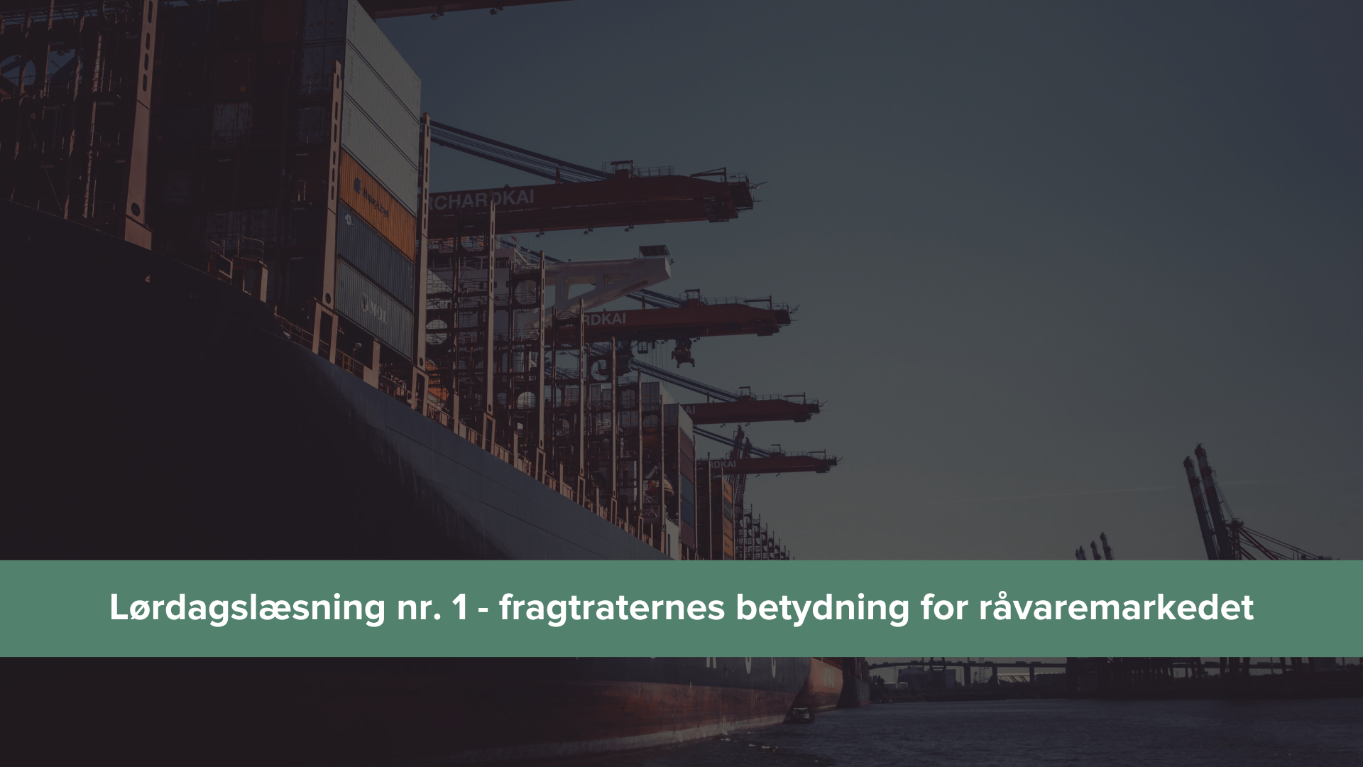 Agrocura lørdagslæsning nr. 1: fragtraternes betydning for råvaremarkedet